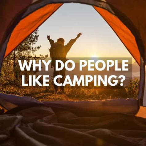 we love camping|why do people enjoy camping.